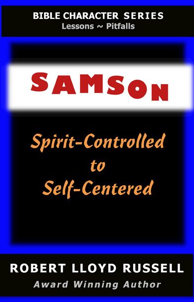 Book: Samson, Spirit-Controlled to Self-Centered