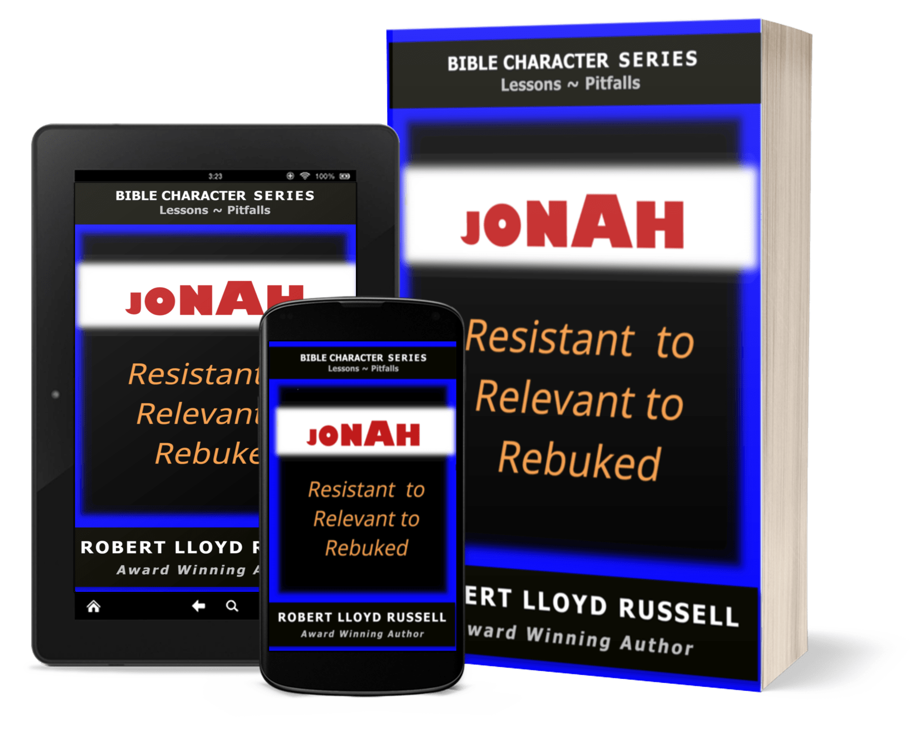 JONAH: Resistant to Relevant to Rebuked